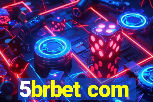 5brbet com